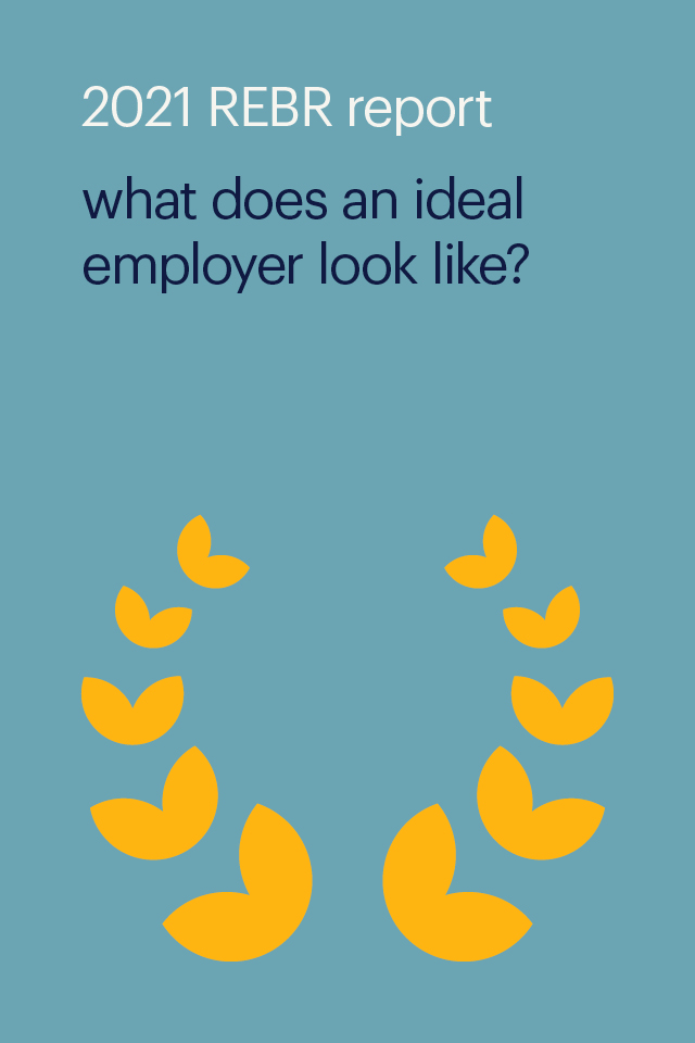 2021 rebr report what does an ideal employer look like? 