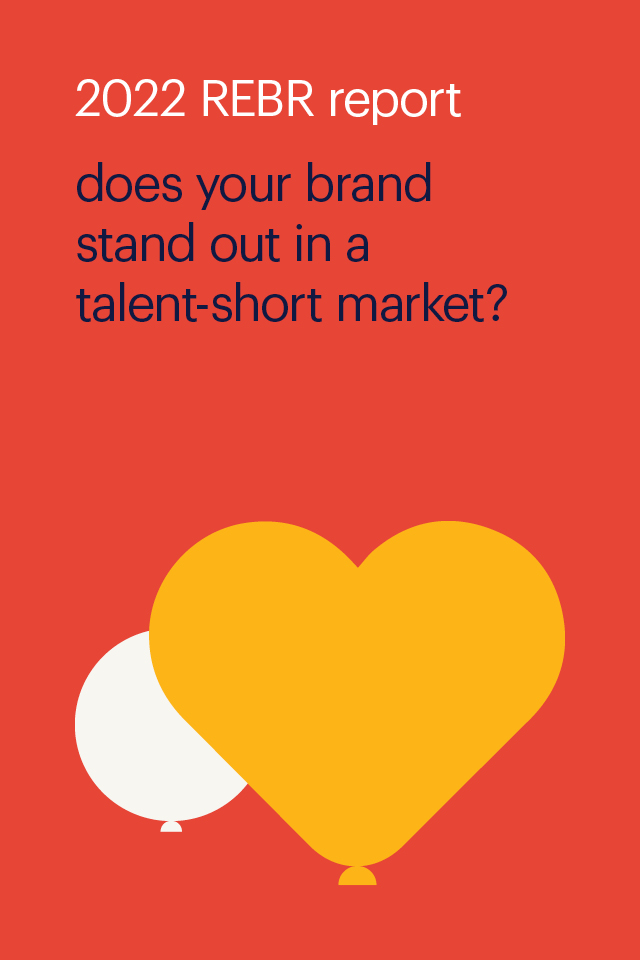 2022 rebr report does your brand stand out in a  talent short market?